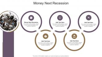 Money Next Recession In Powerpoint And Google Slides Cpb