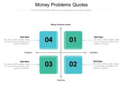 Money problems quotes ppt powerpoint presentation infographics aids cpb