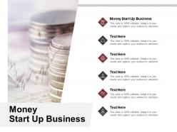 Money start up business ppt powerpoint presentation professional ideas cpb