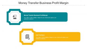 Money Transfer Business Profit Margin Ppt Powerpoint Presentation Gallery Examples Cpb