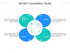 Monitor competitors goals ppt powerpoint presentation icon designs cpb