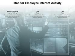 Monitor employee internet activity ppt powerpoint presentation show designs cpb