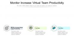 Monitor increase virtual team productivity ppt powerpoint presentation inspiration graphics template cpb