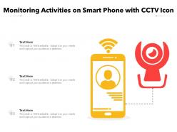 Monitoring activities on smart phone with cctv icon