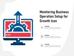 Monitoring business operation setup for growth icon