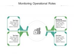 Monitoring operational roles ppt powerpoint presentation layouts model cpb