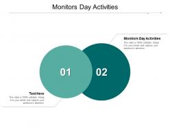 Monitors day activities ppt powerpoint presentation slides icons cpb