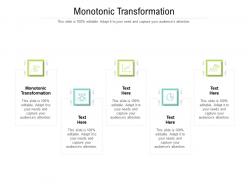 Monotonic transformation ppt powerpoint presentation show demonstration cpb