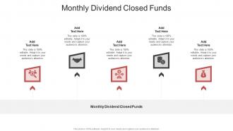 Monthly Dividend Closed Funds In Powerpoint And Google Slides Cpb