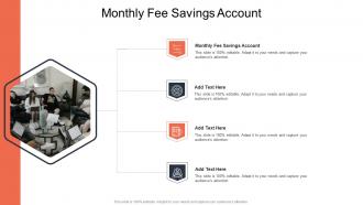 Monthly Fee Savings Account In Powerpoint And Google Slides Cpb