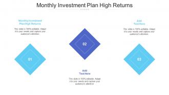 Monthly Investment Plan High Returns Ppt Model Graphics Template Cpb