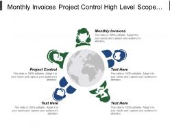 Monthly invoices project control high level scope management