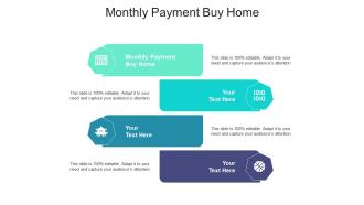 Monthly payment buy home ppt powerpoint presentation pictures slide cpb