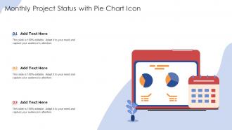 Monthly Project Status With Pie Chart Icon