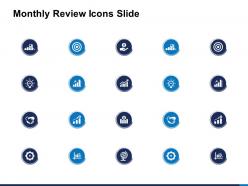 Monthly review icons slide growth ppt powerpoint presentation rules