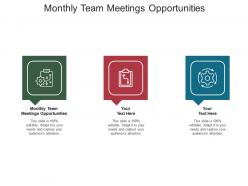 Monthly team meetings opportunities ppt powerpoint presentation professional topics cpb