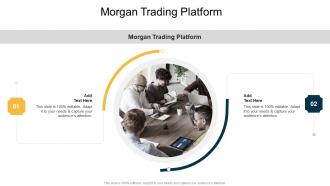 Morgan Trading Platform In Powerpoint And Google Slides Cpb