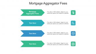 Mortgage aggregator fees ppt powerpoint presentation gallery aids cpb