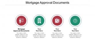 Mortgage approval documents ppt powerpoint presentation file ideas cpb
