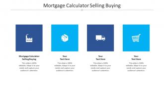 Mortgage calculator selling buying ppt powerpoint presentation pictures topics cpb