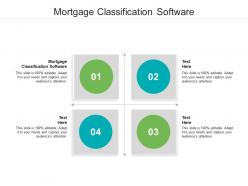Mortgage classification software ppt powerpoint presentation pictures icon cpb