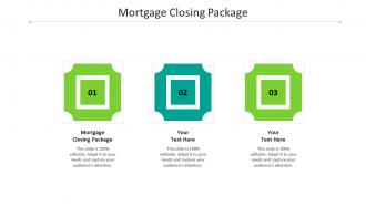 Mortgage closing package ppt powerpoint presentation icon outfit cpb