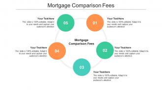Mortgage comparison fees ppt powerpoint presentation ideas influencers cpb