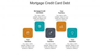Mortgage credit card debt ppt powerpoint presentation professional model cpb
