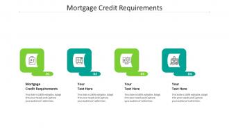 Mortgage credit requirements ppt powerpoint presentation layouts graphics cpb