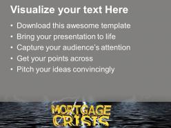 Mortgage crisis recession marketing powerpoint templates ppt themes and graphics 0213