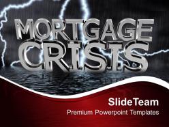 Mortgage Crisis Stock Market Investment Powerpoint Templates Ppt Themes And Graphics 0113