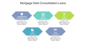 Mortgage debt consolidation loans ppt powerpoint presentation professional graphics cpb