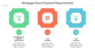 Mortgage Down Payment Requirements Ppt Powerpoint Presentation Layouts Slides Cpb