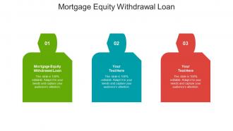 Mortgage equity withdrawal loan ppt powerpoint presentation inspiration slide cpb