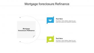 Mortgage foreclosure refinance ppt powerpoint presentation gallery demonstration cpb