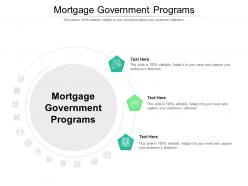 Mortgage government programs ppt powerpoint presentation pictures styles cpb
