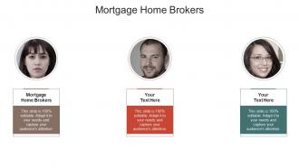 Mortgage home brokers ppt powerpoint presentation infographics ideas cpb