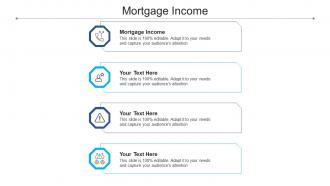 Mortgage income ppt powerpoint presentation rules cpb