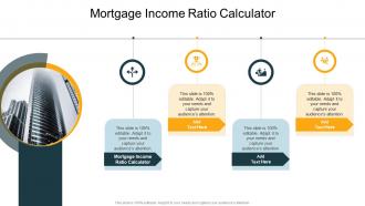 Mortgage Income Ratio Calculator In Powerpoint And Google Slides Cpb