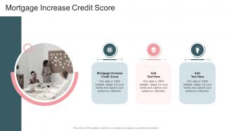 Mortgage Increase Credit Score In Powerpoint And Google Slides Cpb