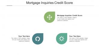 Mortgage inquiries credit score ppt powerpoint presentation styles example file cpb