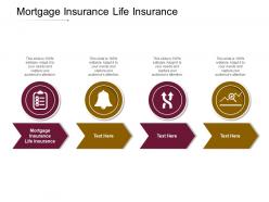 Mortgage insurance life insurance ppt powerpoint presentation icon files cpb