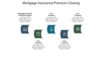 Mortgage insurance premium closing ppt powerpoint presentation professional microsoft cpb