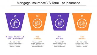 Mortgage Insurance Vs Term Life Insurance Ppt Icon File Formats Cpb