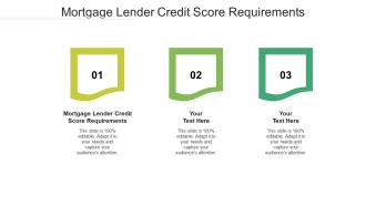 Mortgage lender credit score requirements ppt powerpoint presentation outline gallery cpb