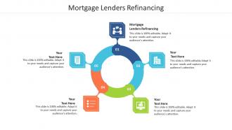Mortgage lenders refinancing ppt powerpoint presentation icon example file cpb