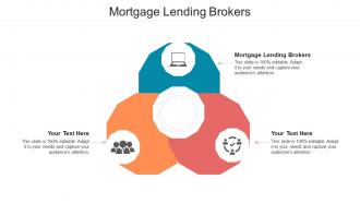Mortgage lending brokers ppt powerpoint presentation pictures graphic tips cpb