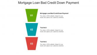 Mortgage loan bad credit down payment ppt powerpoint presentation ideas vector cpb