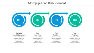 Mortgage loan disbursement ppt powerpoint presentation ideas layout cpb