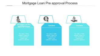 Mortgage loan pre approval process ppt powerpoint presentation model images cpb